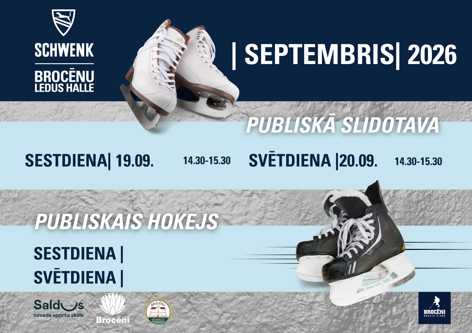Plakāts par publisko slidotavu Brocēnu ledus hallē 2026. gada septembrī. Norādīts publiskās slidošanas laiks sestdien, 19. septembrī, plkst. 14.30–15.30, un svētdien, 20. septembrī, plkst. 14.30–15.30. Zemāk norādīti publiskā hokeja laiki sestdienā un svētdienā, taču konkrēti pulksteņlaiki nav aizpildīti. Plakāta augšdaļā attēlotas baltas daiļslidošanas slidas, labajā pusē – melnas hokeja slidas. Apakšā redzami Brocēnu hokeja kluba un atbalstītāju logotipi.